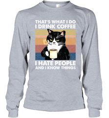 Cat  That's What I Do I Drink Coffee I Hate People Adult Long Sleeve T-Shirt Adult Long Sleeve T-Shirt - VeigarTee