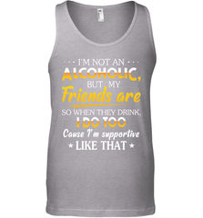 Im Not An Alcoholic But My Friends Are Mens Tank Top Mens Tank Top - VeigarTee
