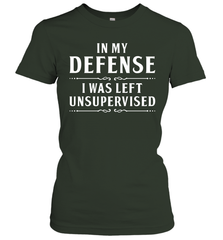 Funny In My Defense I Was Left Unsupervised Womens T-Shirt Womens T-Shirt - VeigarTee