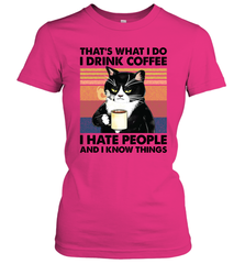 That's What I Do I Drink Coffee I Hate People  Cat Coffee Womens T-Shirt Womens T-Shirt - VeigarTee