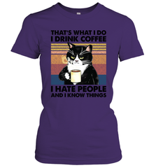 That's What I Do I Drink Coffee I Hate People  Cat Coffee Womens T-Shirt Womens T-Shirt - VeigarTee