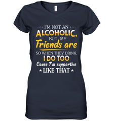 Im Not An Alcoholic But My Friends Are Womens V-Neck T-Shirt Womens V-Neck T-Shirt - VeigarTee