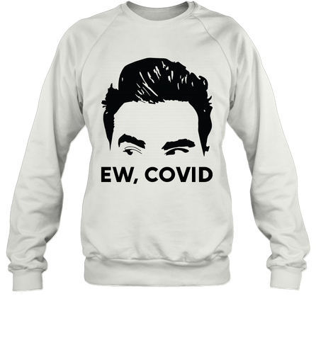 Official David Rose Ew C-ovid  Adult Sweatshirt Adult Sweatshirt / White / S Adult Sweatshirt - VeigarTee