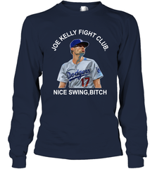 Joe Kelly Fight Club Nice Swing Bitch Adult Long Sleeve T-Shirt Adult Long Sleeve T-Shirt - VeigarTee