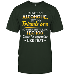 Im Not An Alcoholic But My Friends Are Mens T-Shirt Mens T-Shirt - VeigarTee