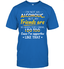 Im Not An Alcoholic But My Friends Are Mens T-Shirt Mens T-Shirt - VeigarTee