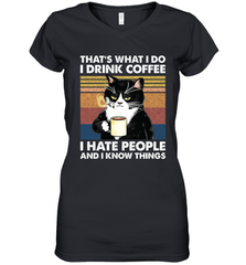 Cat  That's What I Do I Drink Coffee I Hate People Womens V-Neck T-Shirt Womens V-Neck T-Shirt - VeigarTee