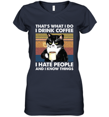 Cat  That's What I Do I Drink Coffee I Hate People Womens V-Neck T-Shirt Womens V-Neck T-Shirt - VeigarTee