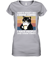 Cat  That's What I Do I Drink Coffee I Hate People Womens V-Neck T-Shirt Womens V-Neck T-Shirt - VeigarTee